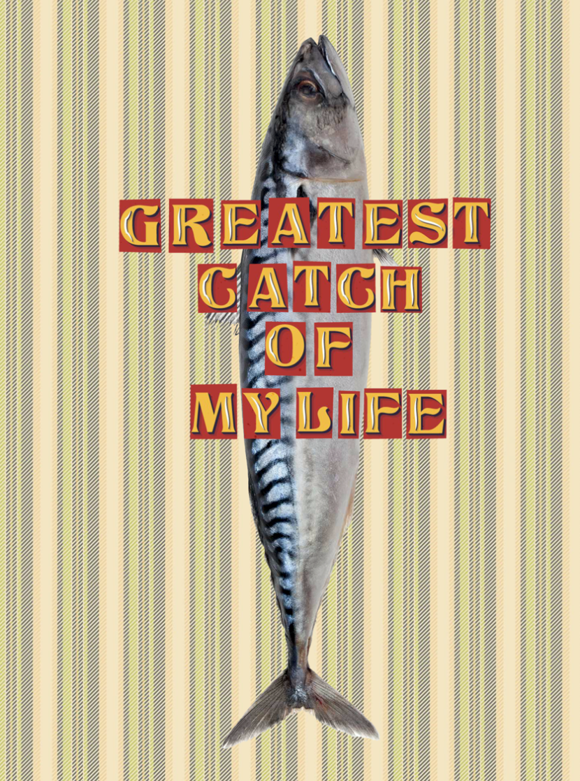 'Catch of My Life'