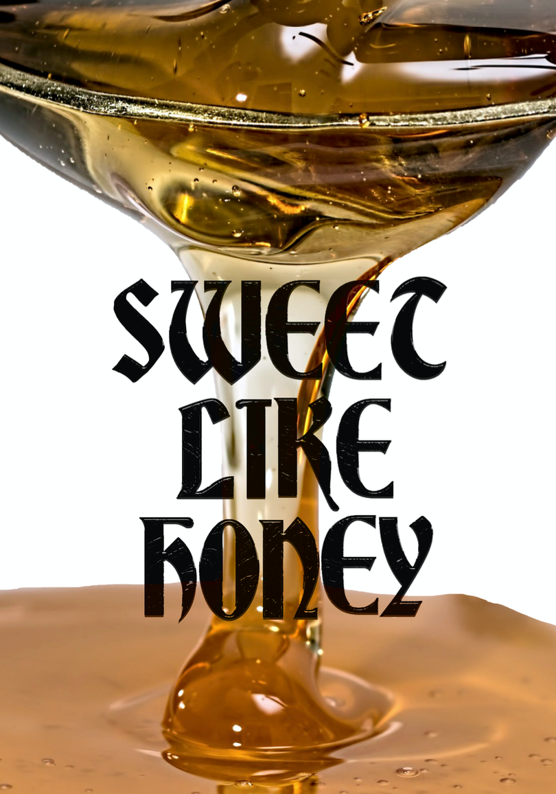 'Sweet Like Honey'